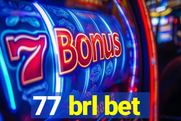 77 brl bet